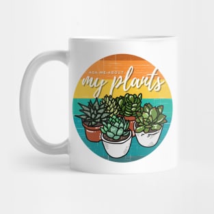 Ask Me About My Plants — Succulent Edition Mug